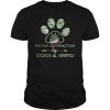 Easily distracted by dogs and weed T-shirt