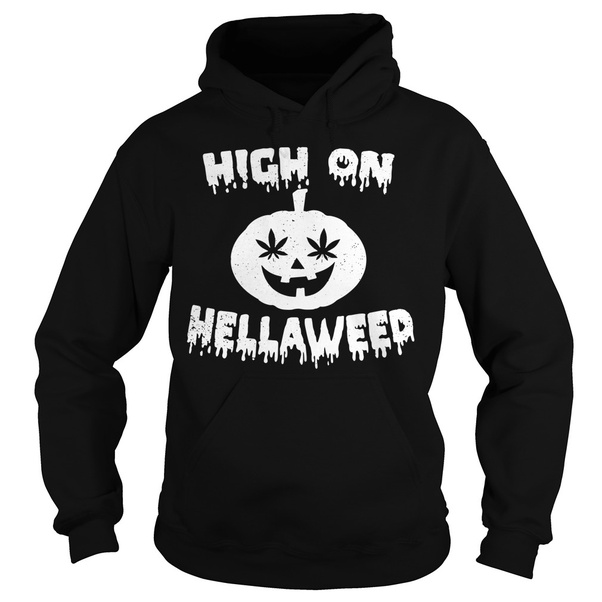 High on pumpkin hella weed Hoodie