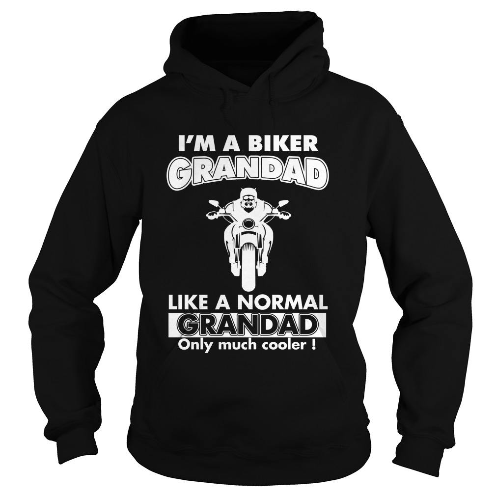 I M A Biker Grandad Like A Normal Grandad Only Much Cooler Hoodie