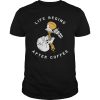 Life Begins After Coffee T-Shirt