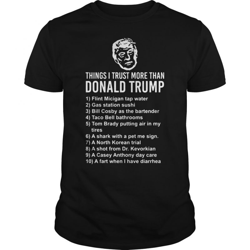 T-shirt Humour Politique 'Things I Trust More Than Trump' - Unisexe 100% Coton