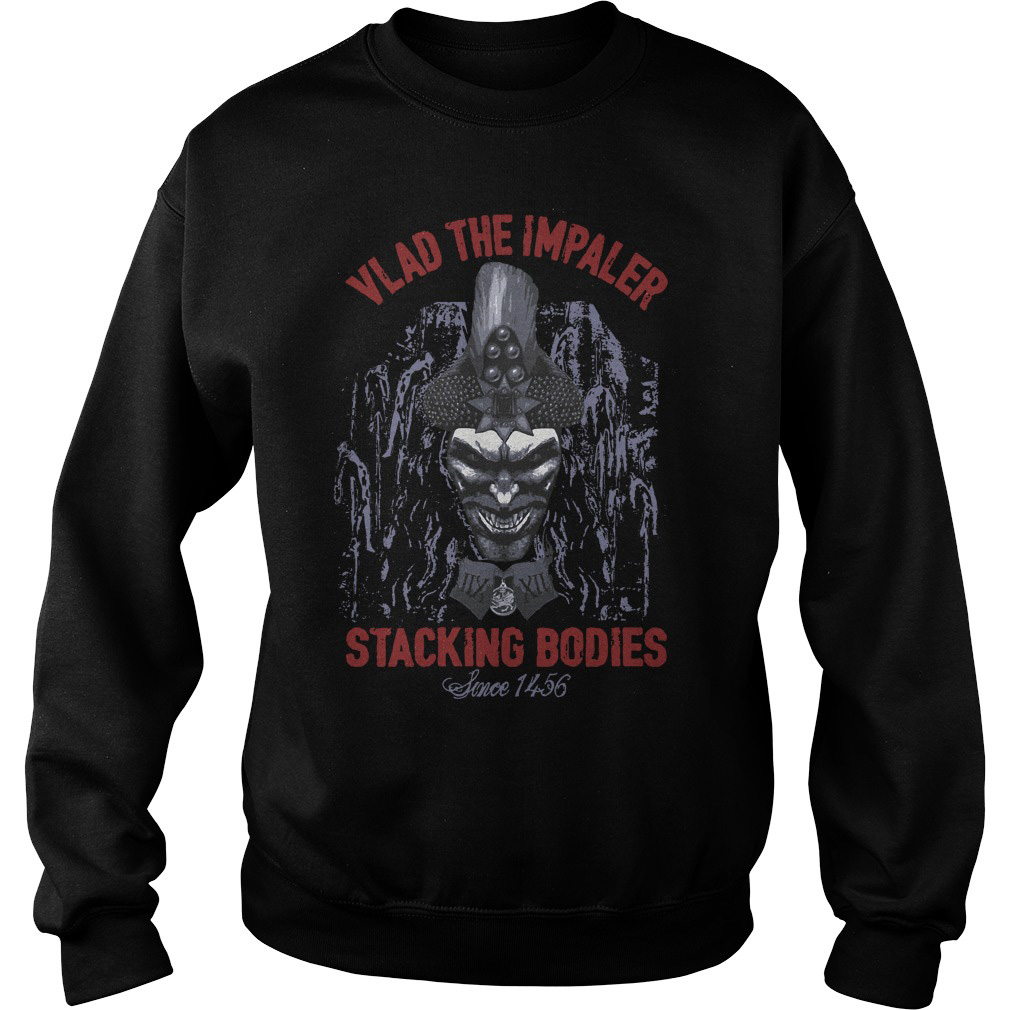 Vlad The Impaler Stacking Bodies Sweatshirt