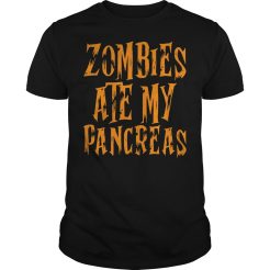 Zombies ate my pancreas T-shirt