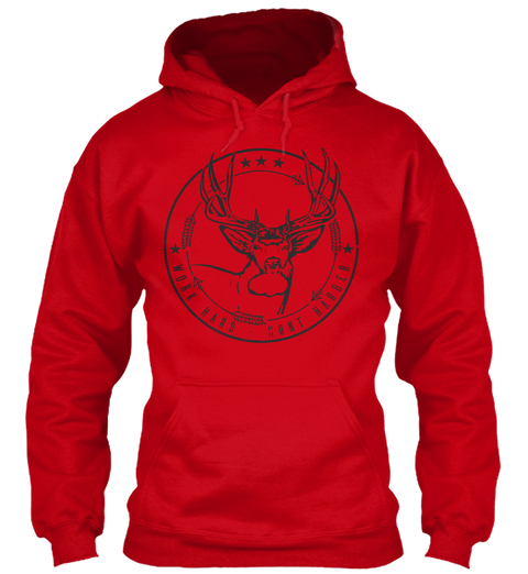 Work Hard Hunt Harder Hoodie