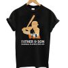 Father and son baseball players for life T shirt