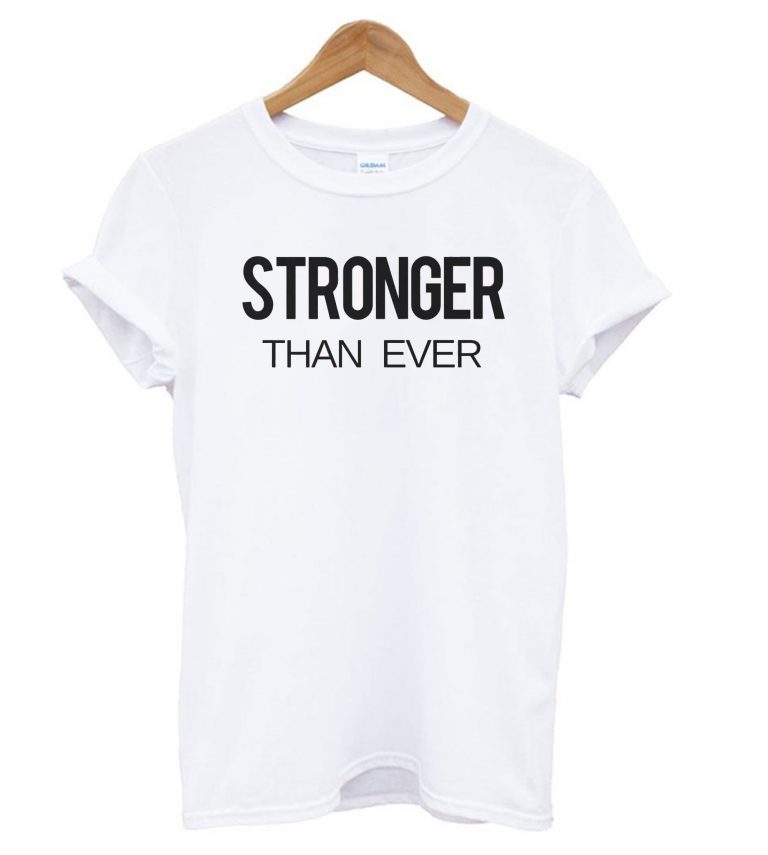 stronger everyday t shirt