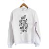 All Of Me Loves All Of You, John Legend Sweatshirt