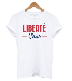 Liberté Chérie T shirt