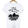 Supperheroes I am a Disney Princess Unless Avengers Need Me T shirt