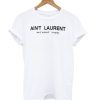 Ain't Laurent Without Yves White T shirt