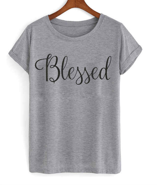 be blessed t shirt