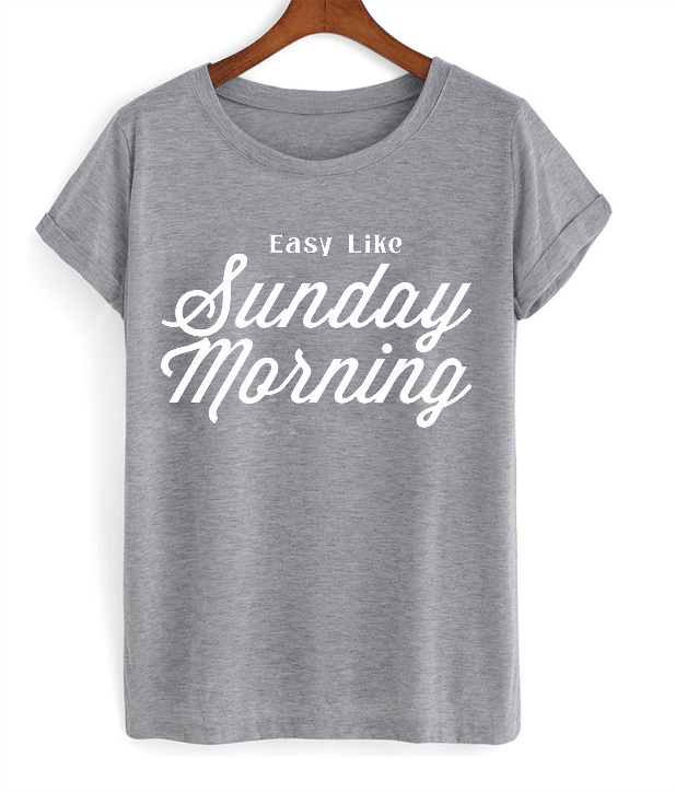 easy like sunday morning tee shirt