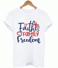 Faith Family Freedom T-shirt