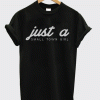 Just a small town girl T Shirt