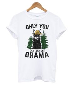 The Original Only You Can Prevent Drama Llama Smokey Bear Parody T shirt