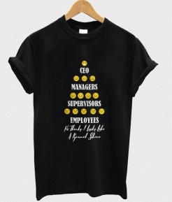 ceo manager supervisors employees t Shirt