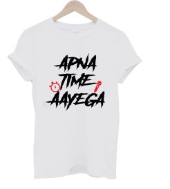 Apna Time Aayega T Shirt