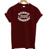 Bernie 2020 sanders T-Shirt