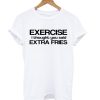 Exercise I Thought You Said T Shirt