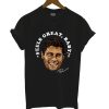 Feels Great Baby Jimmy Garoppolo T Shirt