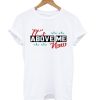 It's Above Me Now T Shirt