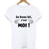 Le Boss Ici C'est Mol T Shirt