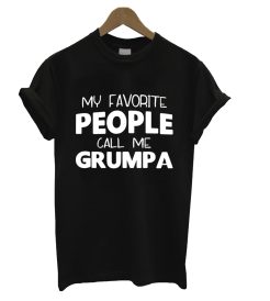 My Favorite People Call Me Grumpa T Shirt
