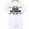 Social Distancing T Shirt