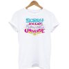 Sorry i'm late was saving the universe T-shirt