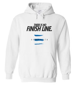 There Is No Finish Line Hoodie