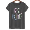 Be Kind T Shirt