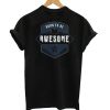 Born To Be Awesome T-Shirt