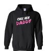 Call He Daddy Hoodie