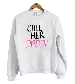 Call He -Daddy Sweatshirt