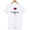 Forever Rose T-Shirt