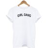 Girl Gang T-Shirt