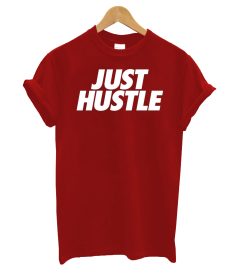Just Hustle T-Shirt
