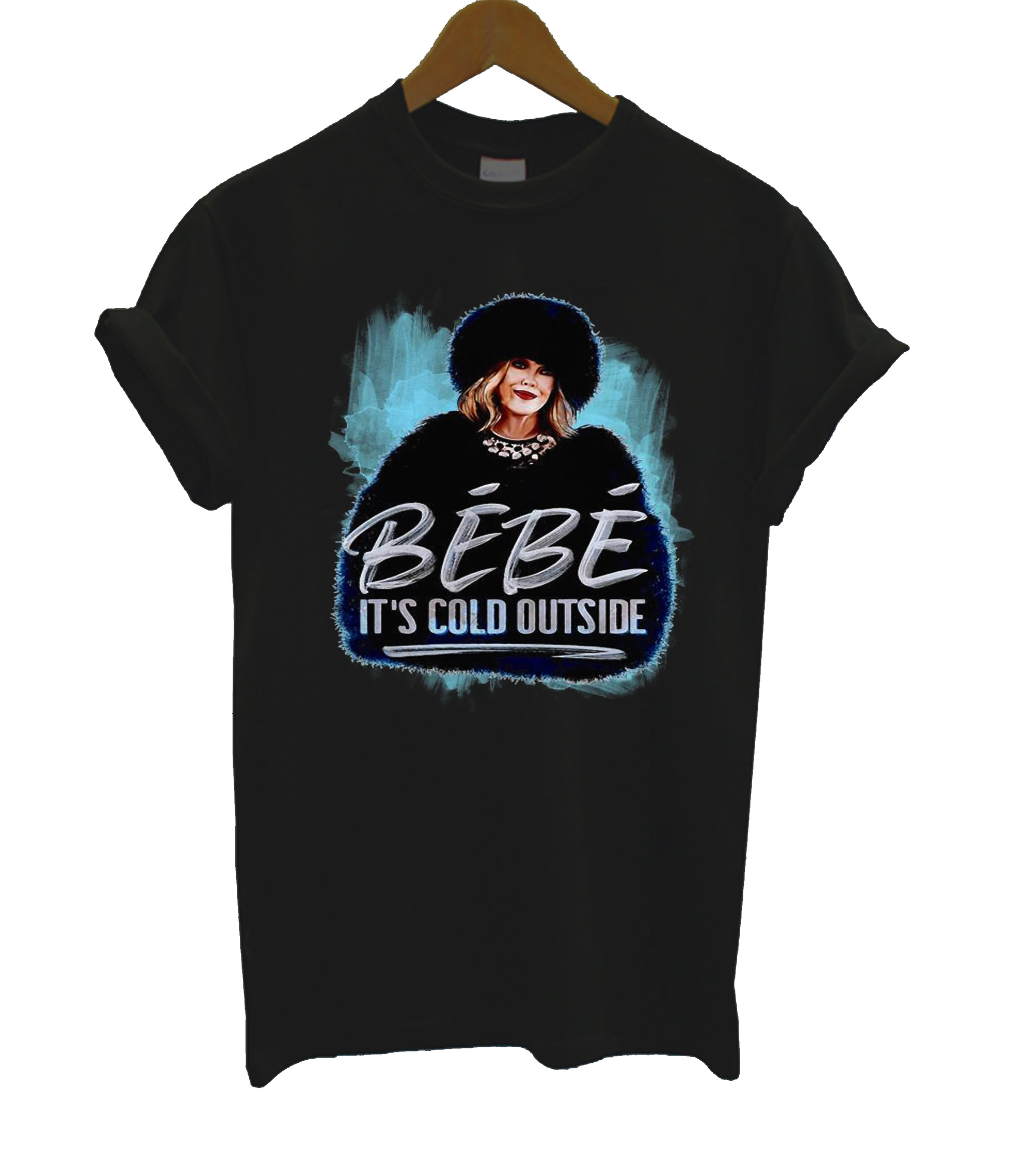 Moira Rose Schitt S Creek Bebe It S Cold Outside T Shirt