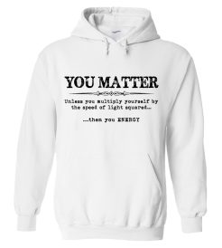 You Matter Hoodie