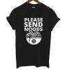 Please Send Noods T Shirt
