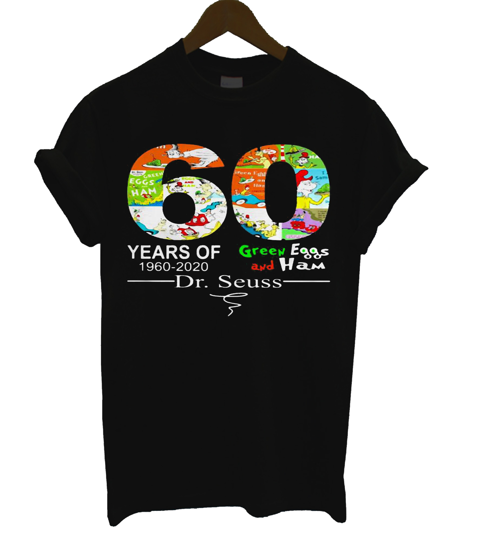 60 Years of Green Eggs and Ham 1960-2020 Dr. Seuss Signature T Shirt