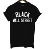 Black Wall Street T Shirt