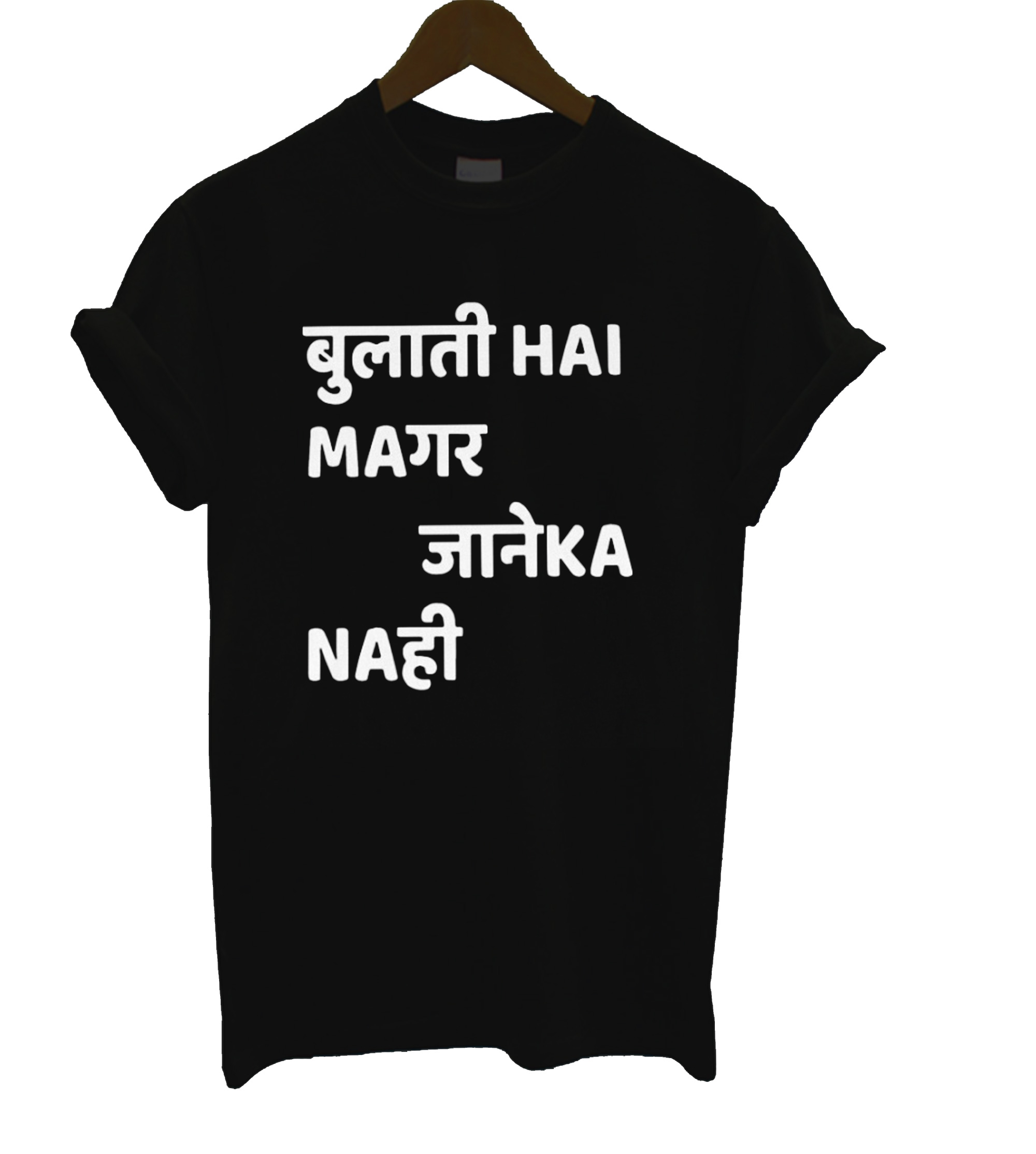 Bulati Hai Magar Jaane Ka Nahi T Shirt