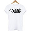 Bullshit T-Shirt