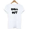 Chill Out Trending T-Shirt