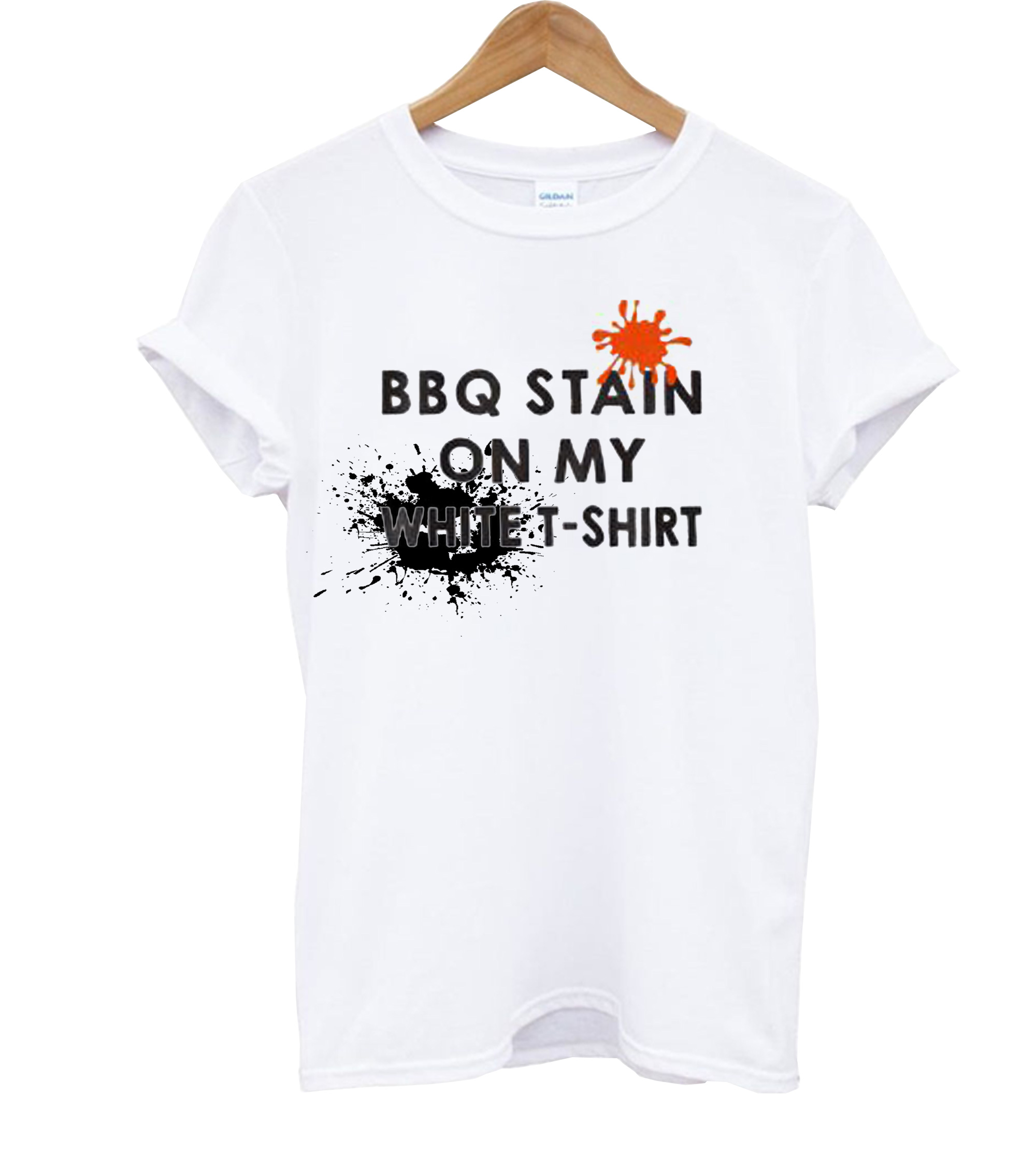 BBQ Stain On My White Awesome T Shirt