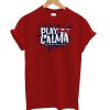 PLAY CALMA T-Shirt