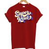 Super Rad T-Shirt