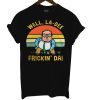 Matt Foley Saturday Night Live Well La-dee Frickin' Da Vintage T Shirt