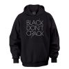 Black Don t Crack Hoodie